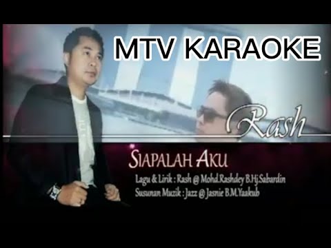 Rash Siapalah Aku Karaoke tanpa suara