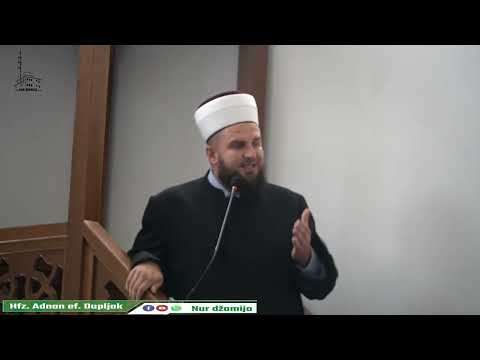 O TI KOJEG SMO IZGUBILI IZ DŽAMIJE - hfz. Adnan ef. Dupljak