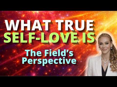 The Truth About Self-Love & Ending Suffering - Field's Perspective