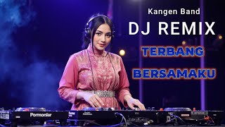 Download lagu TERBANG BERSAMAKU - KANGEN BAND (DJ REMIX By Music Asik75) mp3