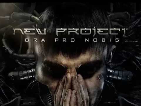 New Project - Ora Pro Nobis - industrial metal cyberpunk