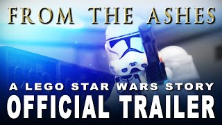 From the Ashes || OFFICIAL TRAILER || A LEGO Star Wars Story