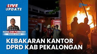 Kronologi Kebakaran di Kantor DPRD Pekalongan Jateng, Petugas Damkar Berjibaku Padamkan Api
