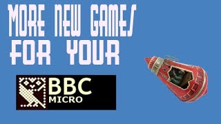 More new Games for your BBC Micro