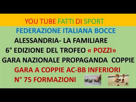 Bocce : 6° Edizione Trofeo Pozzi  - Alessandria - La Familiare