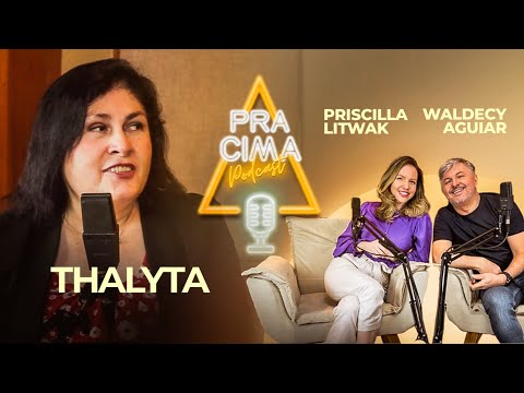 PRA CIMA PodCast com a cantora GOSPEL Thalyta