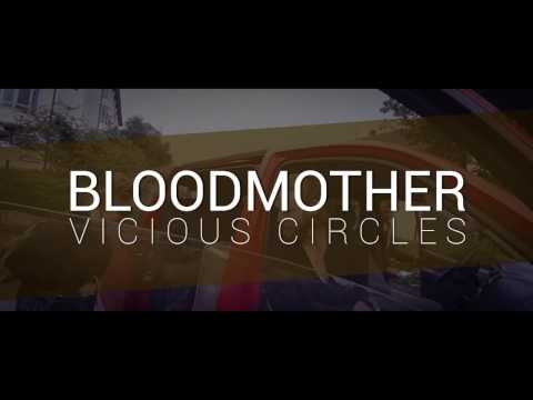 BLOODMOTHER - VICIOUS CIRCLES [OFFICIAL VIDEO]