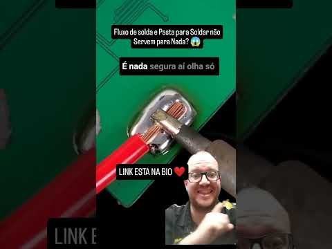 FLUXO DE SOLDA e PASTA DE SOLDA Não Servem Para NADA? Eletrônica Facil