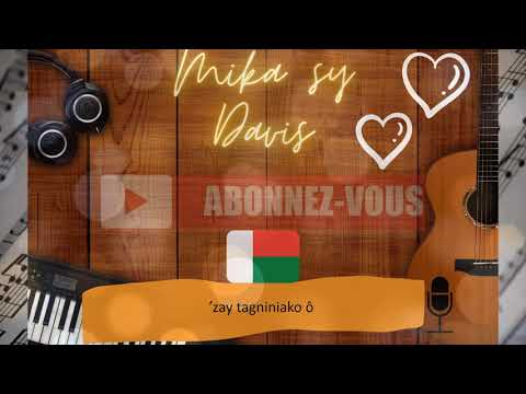 Mika sy Davis - Tanigniako LYRICS