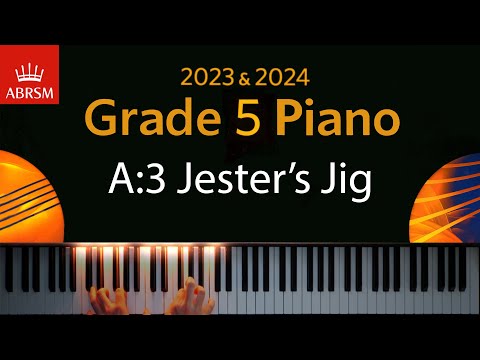 ABRSM 2023 & 2024 - Grade 5 Piano exam - A:3 Jester's Jig ~ Chee-Hwa Tan