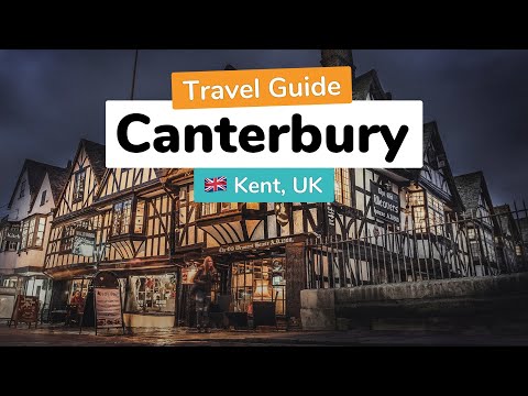 🇬🇧 Canterbury City Guide: Everything You Need To Know Before You Go!