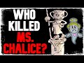 How did Ms. Chalice Die? (Cuphead DLC Theory)