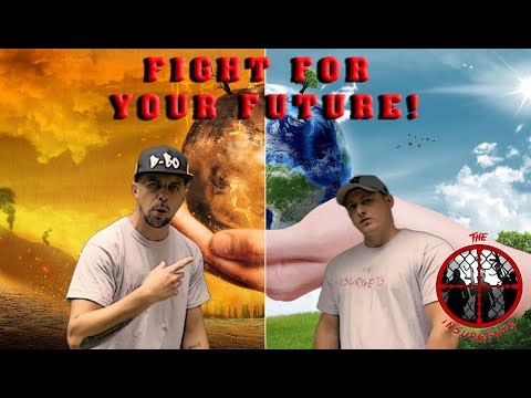 FIGHT FOR YOUR FUTURE!!! - By (The Insurgents) - PLEASE WATCH SUPPORT AND FOLLOW
