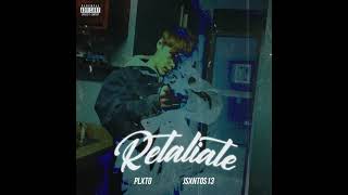 PLXTO - Retaliate (feat. JSxntos13)