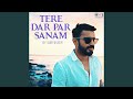 Tere Dar Par Sanam Cover By Suryaveer