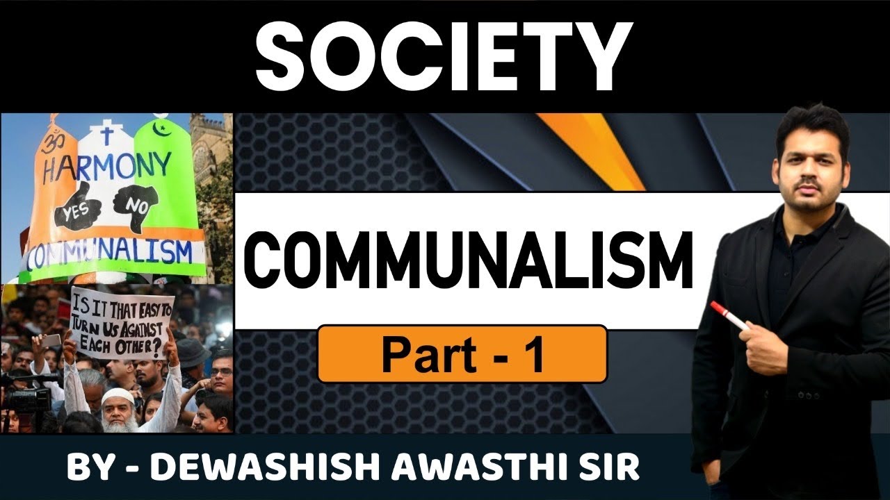 Communalism | Indian Society | UPSC IAS MAINS | Part 1  | Dewashish Sir