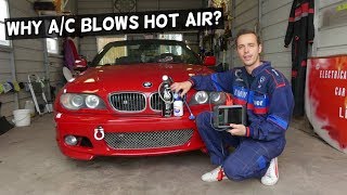 How to fix A/C on BMW E46 ? Why AC blows hot air on BMW E46?