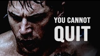 YOU CANNOT QUIT - Motivational Speech