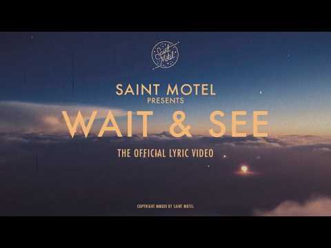 SAINT MOTEL - Wait & See (Official Lyric Video)