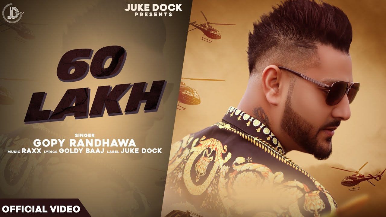 60 Lakh Lyrics - Juke Dock - Gopy Randhawa
