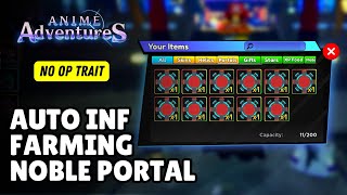 How To  AUTO FARM Noble portal from INF Mountain Temple Maps *No Op Trait* Anime Adventures 🇮🇩