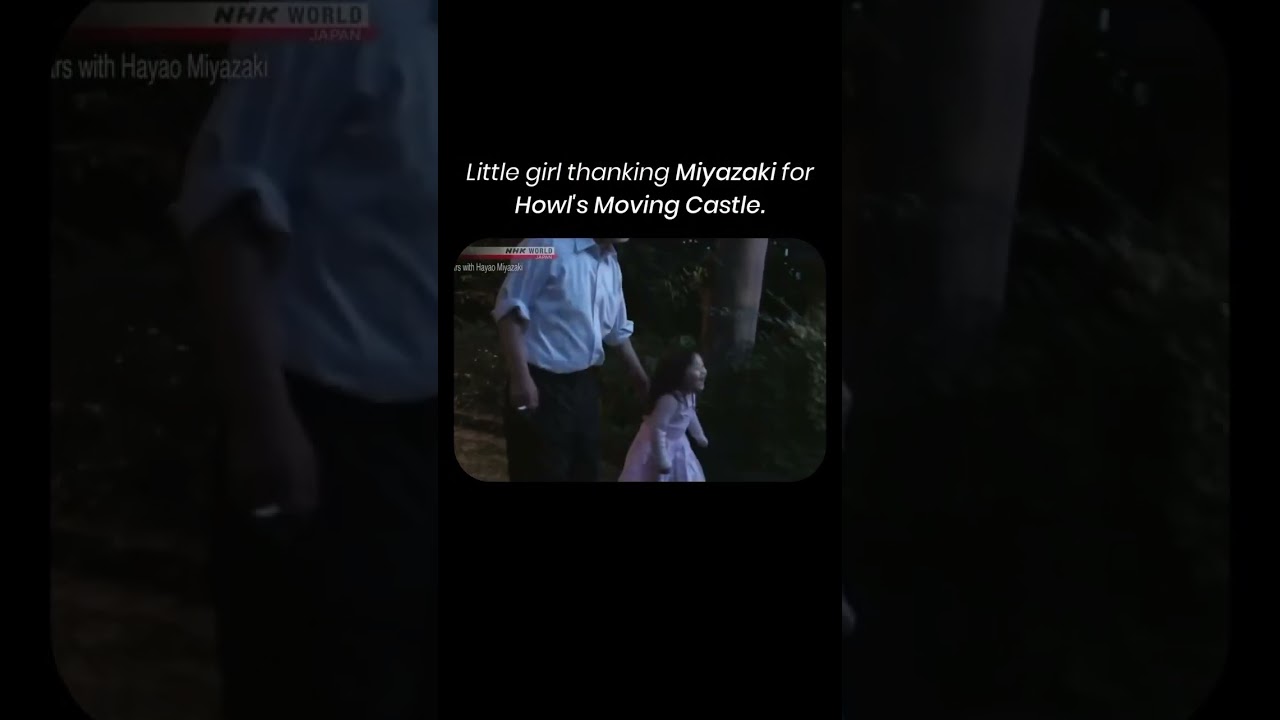 A little girl thanking Miyazaki fer How's Moving Castle
