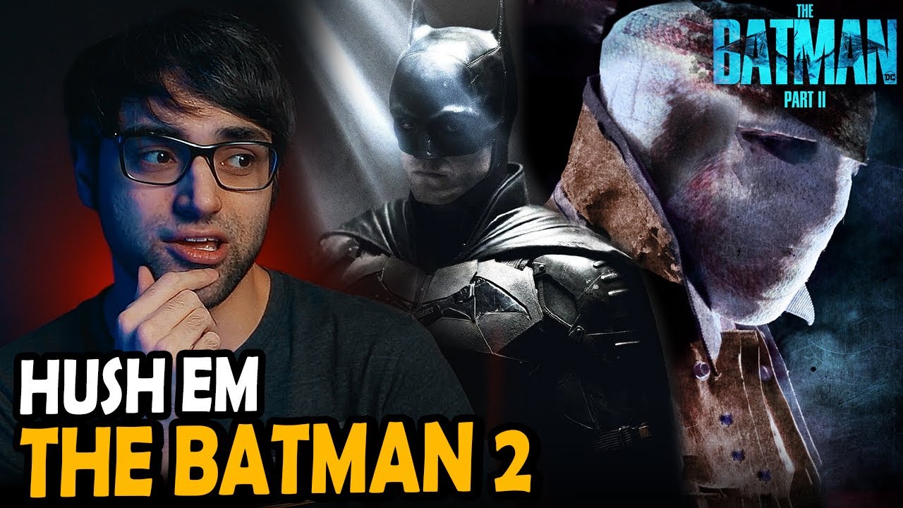 HUSH É O VILÃO PRINCIPAL - THE BATMAN PARTE 2 NOVIDADES e DISCUSSÃO