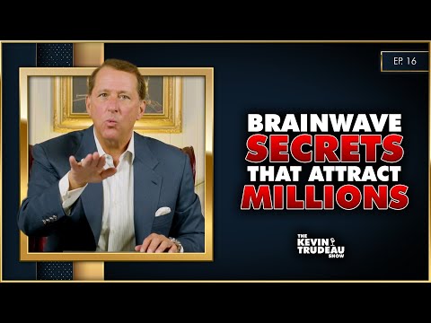 The Brainwave Secrets That Attract Millions | The Kevin Trudeau Show | Ep. 16