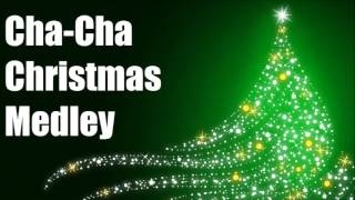 Cha Cha Christmas medley