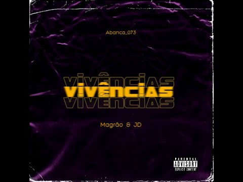 VIVÊNCIAS Part.II Feat. Magrão & JD (Prod.LZ11N)