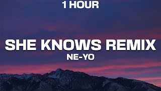 [1 HOUR] Ne-Yo - She Knows Remix (Lyrics) ft. Trey Songz, The-Dream, &amp; T-Pain