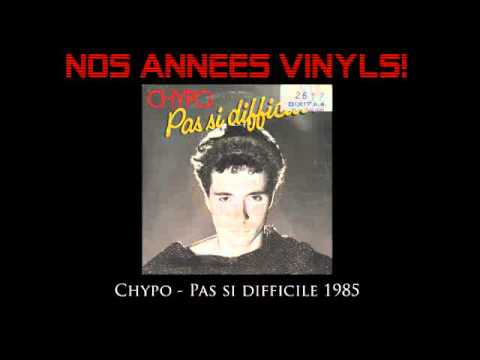 Chypo - Pas si difficile 1985