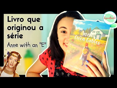 #1 Anne de Green Gables  - Lucy Montgomery | SEM SPOILERS | Tagarellando