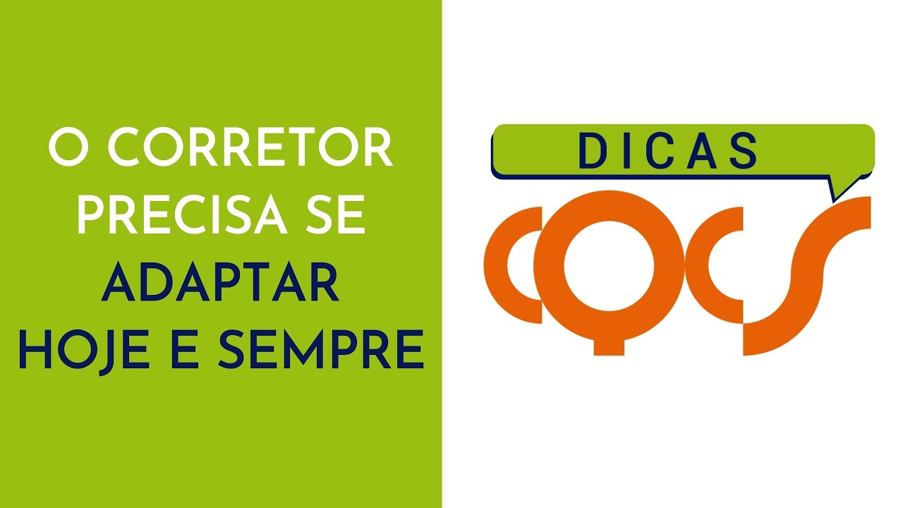 O CORRETOR PRECISA SE ADAPTAR HOJE E SEMPRE