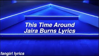 This Time Around || Jaira Burns Lyrics