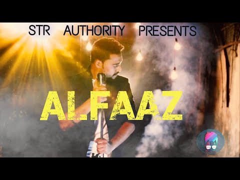 Alfaaz | STR Authority | Official Video Song
