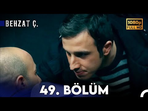 Behzat Ç. - 49. Bölüm HD