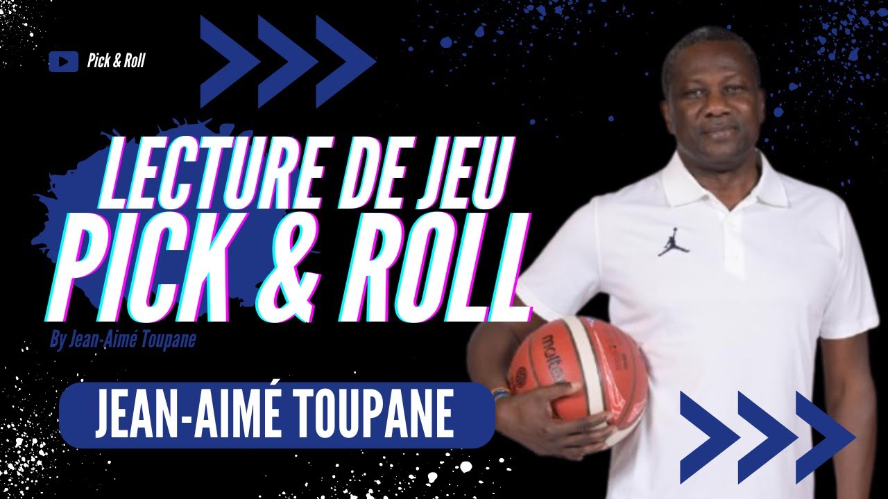 Jean-Aimé TOUPANE // le Pick and Roll