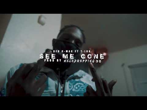 BFG C-Mac - See Me Gone ft T-lou  shot By Cameragawdz (prod by MeloDropping30