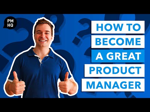 How to Become a Great Product Manager [Complete Guide]