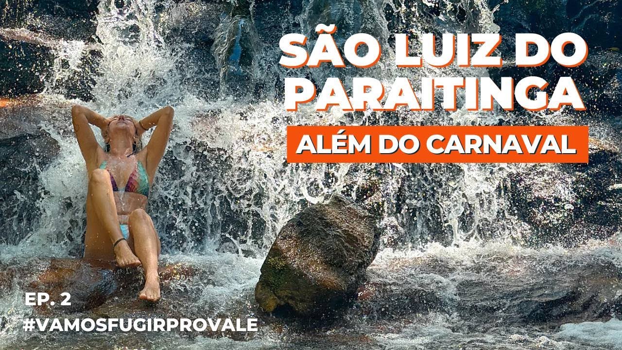 Descubra SÃO LUIZ DO PARAITINGA - O que fazer, passeios e atrações, além do carnaval!