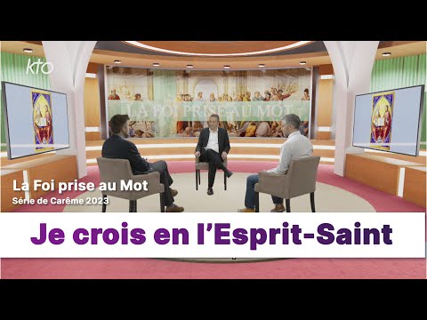 Série de Carême "Le Credo":"Le Saint-Esprit"