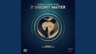 It Doesn’t Matter (Phoenix Sounds Remix)