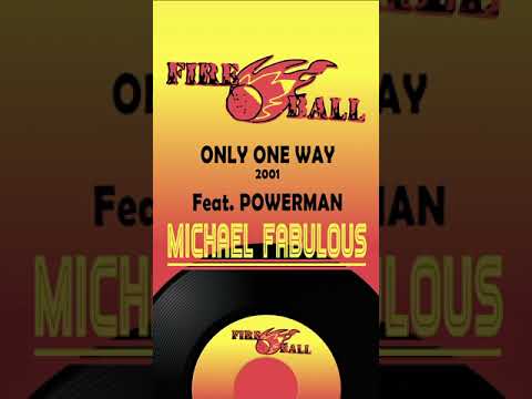 Michael fabulous feat. Power Man. One Way