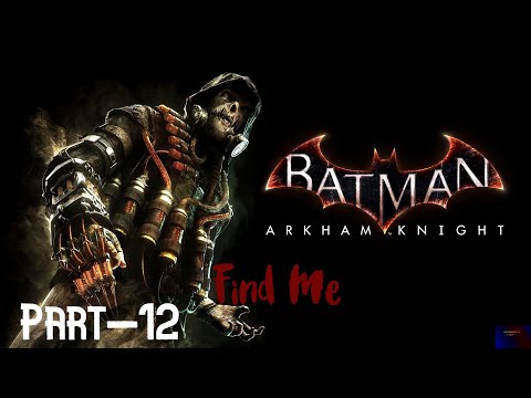 Batman: Arkham Knight Gameplay Walkthrough Part-12 Backtracking path to Scarecrow