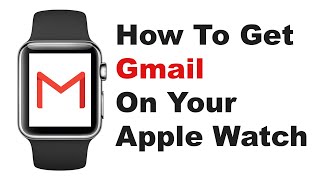 How To Get GMAIL on Apple Watch - Send & Receive Emails with WristMail