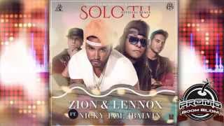 (LETRA + MP3) SOLO TU (Official Remix) - Zion y Lennox Ft. Nicky Jam Y J Balvin