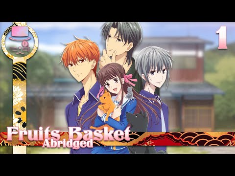 Fruits Basket Abridged: Episode 1