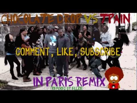 T-Pain vs Chocolate Drop - In Paris (Ellzo Remix)