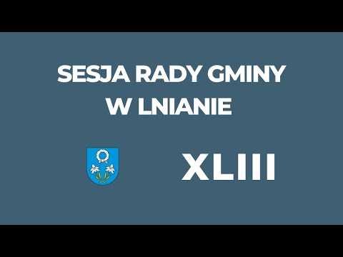Gmina Lniano – XLIII Sesja Rady Gminy Lniano